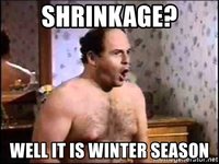 shrinkage-well-it-is-winter-season.jpg