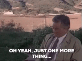 just-one-more-one-more-thing.gif